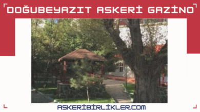 04-Ağrı Doğubeyazıt Askeri Gazinosu